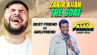 Pakistani Reacts to ZAKIR KHAN - BEST FRIEND VS GIRLFRIEND