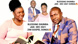 BLESSING SHUMBA BEST HIT SONGS (JAN - DEC 2021) ZIM GOSPEL MIXTAPE BY DJ ROONEY | SUBSCRIBE NOW