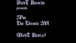 2Pac - Bitch Niggaz [The Chronic 2001] (NickT Remix)