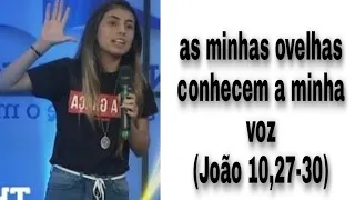 As minha ovelhas conhecem a minha voz (João 10,27-30) - Thayna Azevedo