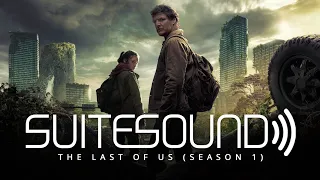 The Last of Us (Season 1) - Ultimate Soundtrack Suite