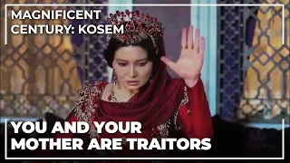 You're With Me Or You're Not | Magnificent Century: Kosem Special Scenes