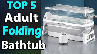 TOP 5 Best Adult Folding Bathtub Review In 2024