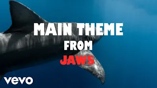 Main Theme | From the Soundtrack to "Jaws" by John Williams