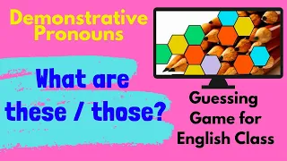 Demonstrative Pronouns | These / Those | English Classroom Game