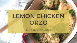 30 Minute Lemon Chicken and Orzo