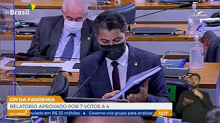 Relatório final da CPI da Pandemia é aprovado por 7 votos a 4