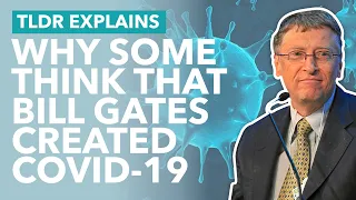 Bill Gates Created Coronavirus According to Conspiracy Theorists... Sorry What? - TLDR News