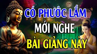 Người CÓ PHƯỚC LỚN LẮM MỚI Nghe Được Bài Này Gia Đạo Phước Lộc Bình An Hay Quá Lời Phật Dạy