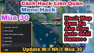 Hướng Dẫn Cách Hack Liên Quân | Hack Map Cam Xa Liên Quân Mùa 30 Mới Nhất Menu Hack LQ Miễn Phí