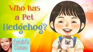 🦔 Kids Book Read Aloud: WHO HAS A PET HEDGEHOG? by Jan Heng and Tan Su En