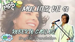 LADY OF 40 [LYRICS - ENGLISH SUBBED] - Roberto Carlos