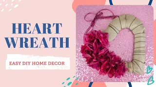 Easy DIY Heart Wreath ❤️ | Home Decor | BalsaCircle.com