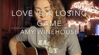 Love is a Losing Game - Amy Winehouse (Acoustic Cover)