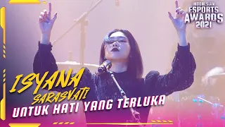 ISYANA SARASVATI - UNTUK HATI YANG TERLUKA | INDONESIAN ESPORTS AWARDS 2021