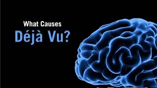 What Causes Deja Vu?