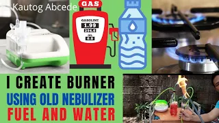 Due to high price of LPG,I create BURNER using old nebulizer,fuel and water@kautogabcede2562