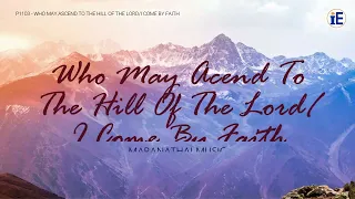 Who May Ascend To The Hill Of The Lord/I Come By Faith by Maranatha! Music - Lyrics Video