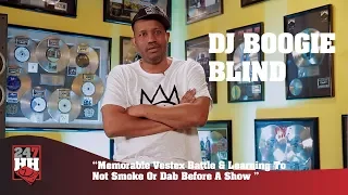 DJ Boogie Blind - Vestax Battle & Learning To Smoke & Dab In Moderation (247HH WildTourStories)