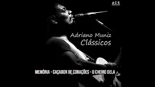 Memória / Caçador de Corações / O Cheiro Dela - Adriano Munis Clássicos (Cover)