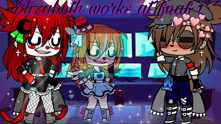 Elizabeth works at fnaf 1