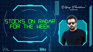 Stocks On Radar for Jan 2nd Week & Nifty Analysis By Vijay Thakkar