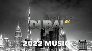 DUBAI UAE I 4k TimeLapse & 2022 music