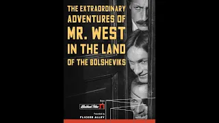 The Extraordinary Adventures of Mr West in the Land of the Bolsheviks by Lev Kuleshov