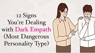 12 Signs of Dark Empath(Most Dangerous Personality Type) #psychology