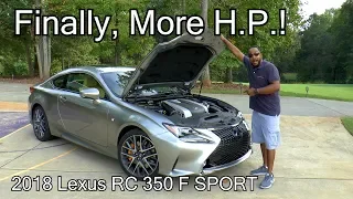 2018 Lexus RC 350 F SPORT Review - Finally, More H.P.!