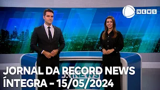 Jornal da Record News - 15/05/2024