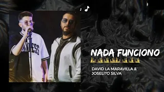 David la Maravilla & Joselito Silva - NADA FUNCIONÓ