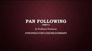 ProShow Producer Tutorial: Pan Following (Part 2) from FPVP