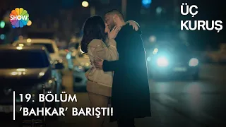 "Hangimiz Sevmedik" 🎶 | Üç Kuruş 19. Bölüm