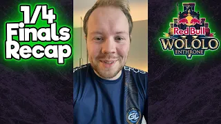 1/4 Finals Recap - RedBull Wololo 5