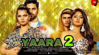Yaara 2 | Mamta sharma | Zain Imam | Arishfa Khan | Lucky Dancer | Bad-Ash | New audio Song 2019