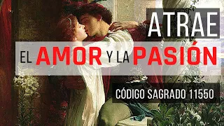 🔴Código Sagrado 11550 🔴 - Para atraer 💑❤️el AMOR ❤️💑 y la 💕PASIÓN 💕a tu vida.