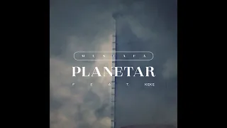 Mustafa feat. KęKę - Planetar