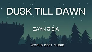 ZAYN - Dusk Till Dawn ft. Sia (Lyric Video)