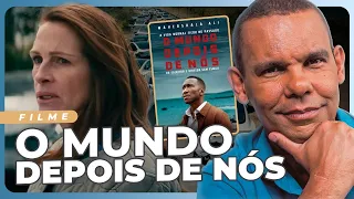 Análise do filme: O Mundo Depois de Nós #RodrigoSilva