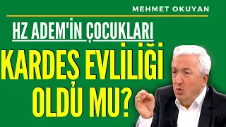 HZ Adem'in Çocukları Birbirleri ile Evlendi mi? - Mehmet Okuyan