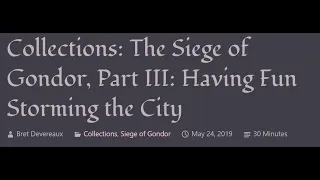 ACOUP - The Siege of Gondor, Part III: Having Fun Storming the City