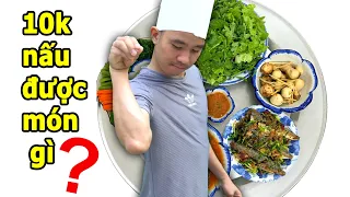 PHD | Thử Thách Nấu Ăn Với 10 Nghìn Đồng | Cooking Challenge