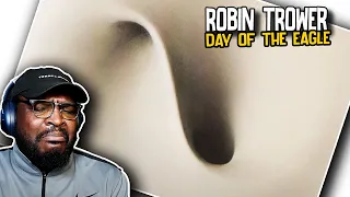 Im Convinced! | Robin Trower - Day Of The Eagle | REACTION/REVIEW