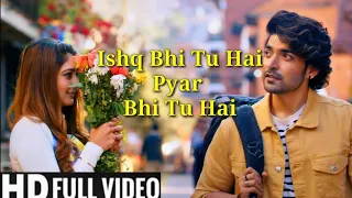 ishq bhi tu hai pyar bhi tu hai tu hi meri mohabbat hai (full video) raj barman | jasmin| viral song