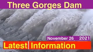 China Three Gorges Dam ● Renovation ● November 26, 2021  ●Water Level and Flood