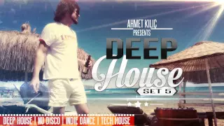 DEEP HOUSE SET 5 ( Ahmet KILIC ) DEMO