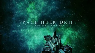 Space Hulk drifting through stars | Grimdark 40k ambient | Float through immense unexplored space