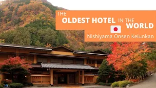 World's Oldest Hotel | The Nishiyama Onsen Keiunkan Hotel | Japan Heritage and Culture