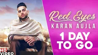 Karan Aujla | Red Eyes (1 Day To Go) | Ft Gurlej Akhtar | Jeona & Jogi | New Punjabi Teasers 2020
